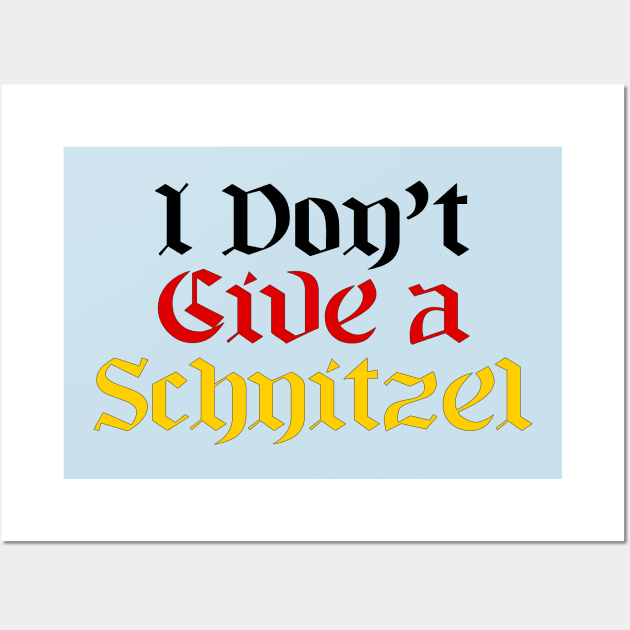 I don't give a schnitzel Wall Art by HighBrowDesigns